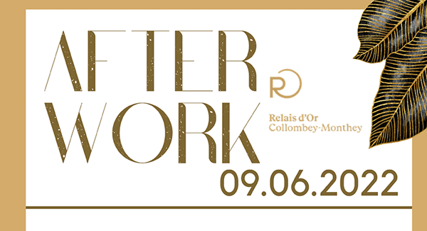 Afterwork le 9 juin dès 18h30 au Relais d'Or